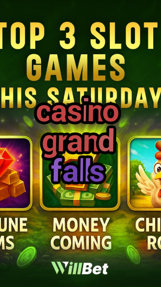 casino grand falls-igamblingorder.com