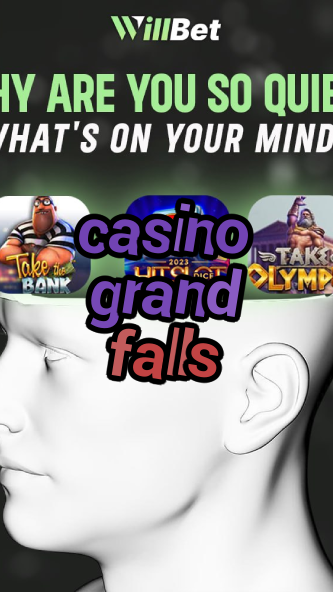 casino grand falls-igamblingorder.com